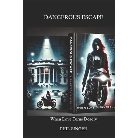 Dangerous Escape: When Love Turns Deadly, (Paperback)