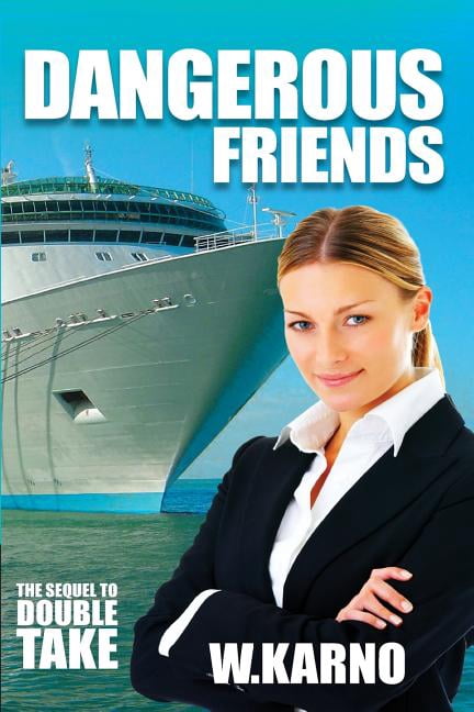 Dangerous Friends