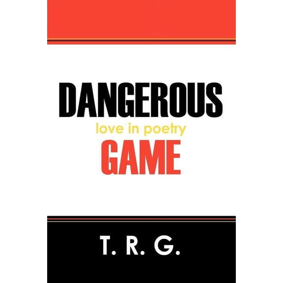 Dangerous Game: love in poetry, (Paperback)