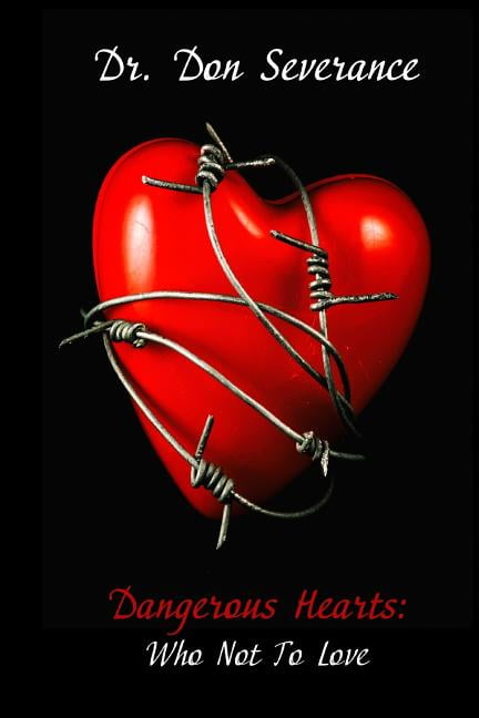 Dangerous Hearts: : Who Not To Love (Paperback)