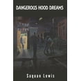 thumbnail image 1 of Dangerous Hood Dreams, (Paperback), 1 of 1