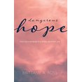 thumbnail image 1 of Pre-Owned Dangerous Hope: From Survival Mode to a Wildly Abundant Life Paperback, 1 of 1