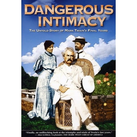 Dangerous Intimacy: The Untold Story of Mark Twain’s Final Years (DVD)