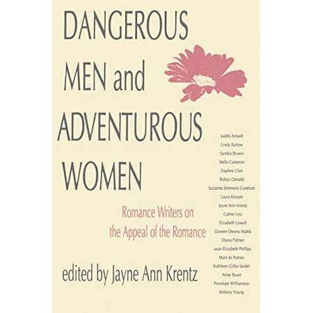 Pre-Owned Dangerous Men and Adventurous Women: Romance Writers on the Appeal of the Romance (Paperback) 0812214110 9780812214116