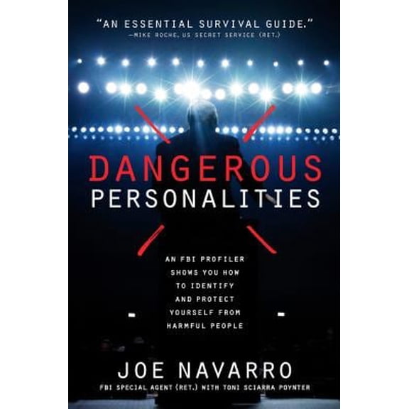 Pre-Owned Dangerous Personalities: An FBI Profiler Shows You How to Identify and Protect Yourself from Harmful Peop Le (Hardcover) 1623361923 9781623361921