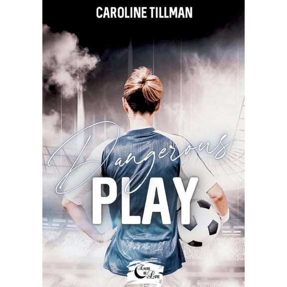 Dangerous Play: Tome 1, (Paperback)