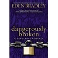 thumbnail image 1 of Dangerous Romance Dangerously Broken, Book 2, (Paperback), 1 of 1