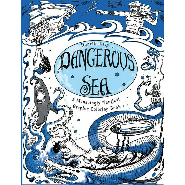 Dangerous Sea : A Menacingly Nautical Graphic Coloring Book (Paperback) 
