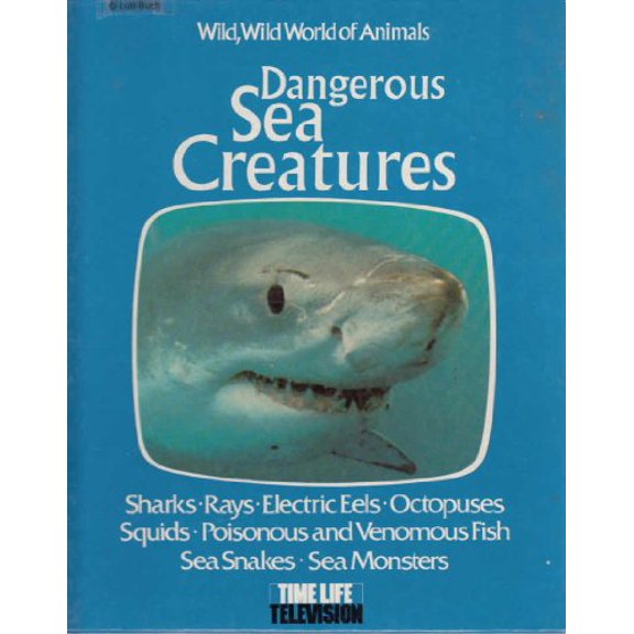 Pre-Owned Wild, Wild World of Animals: Dangerous Sea Creatures (Hardcover) 0913948047 9780913948040