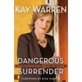 thumbnail image 1 of Pre-Owned Dangerous Surrender: What Happens When You Say Yes to God (Paperback) 0310282578 9780310282570, 1 of 1