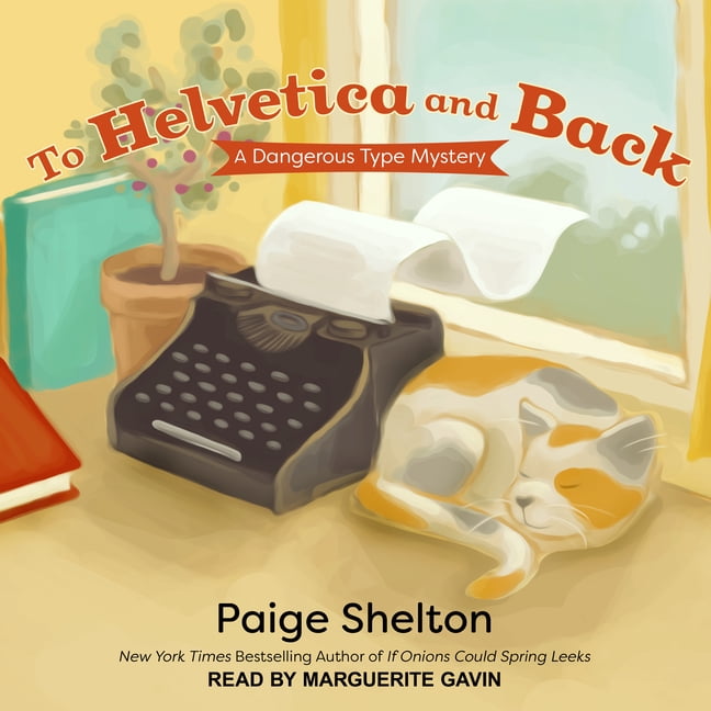 Dangerous Type Mystery: To Helvetica and Back (Audiobook)