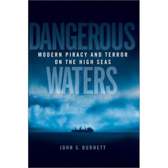 Pre-Owned Dangerous Waters: Modern Piracy and Terror on the High Seas Paperback - USED