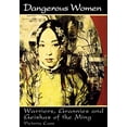 thumbnail image 1 of Pre-Owned Dangerous Women: Warriors, Grannies, and Geishas of the Ming (Paperback) 0847693953 9780847693955, 1 of 1