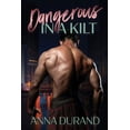 thumbnail image 1 of Hot Scots Dangerous in a Kilt, Book 1, (Paperback), 1 of 1