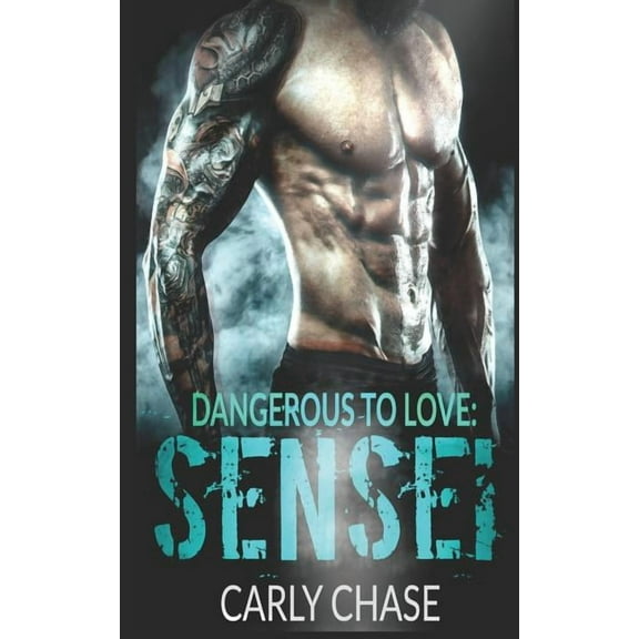 Dangerous to Love: Sensei: An Ambw Romance Novella