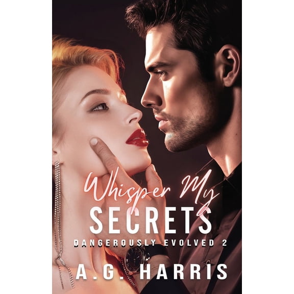 Dangerously Evolved: Whisper My Secrets (Paperback)