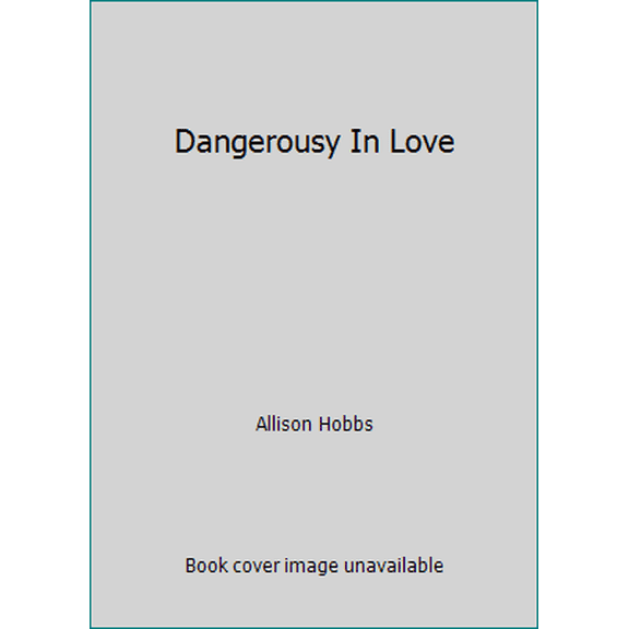 Pre-Owned Dangerousy In Love (Unknown) 0739466186 9780739466186