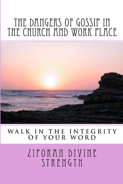 Dangers of Gossip in the Church and Work Place