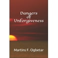 thumbnail image 1 of Dangers of Unforgiveness (Paperback), 1 of 1