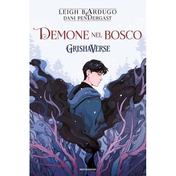 Dani Pendergast,Leigh Bardugo,Roberta Verde Demone nel bosco. GrishaVerse (Hardcover)