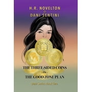 Dani THE THREE-SIDED COINS -Or- THE GOOD ZONE PLAN, Book 2, Hardcover