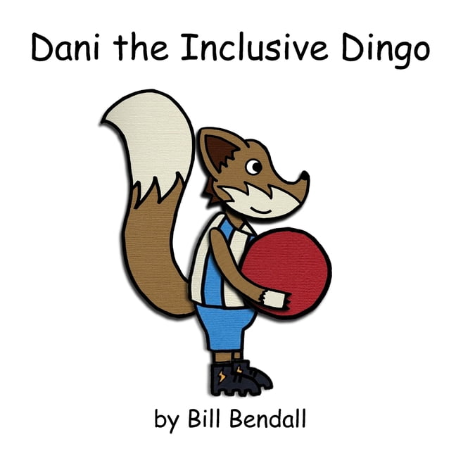 Dani the Dingo Dani the Inclusive Dingo, (Paperback)