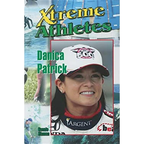 Pre-Owned Danica Patrick (Xtreme Athletes) (Unknown) 1599350793 9781599350790
