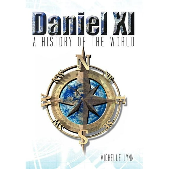 Daniel 11: A History of the World