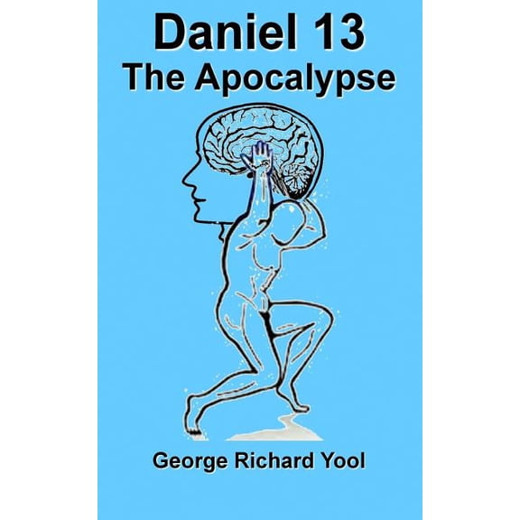 Daniel 13 : The Apocalypse