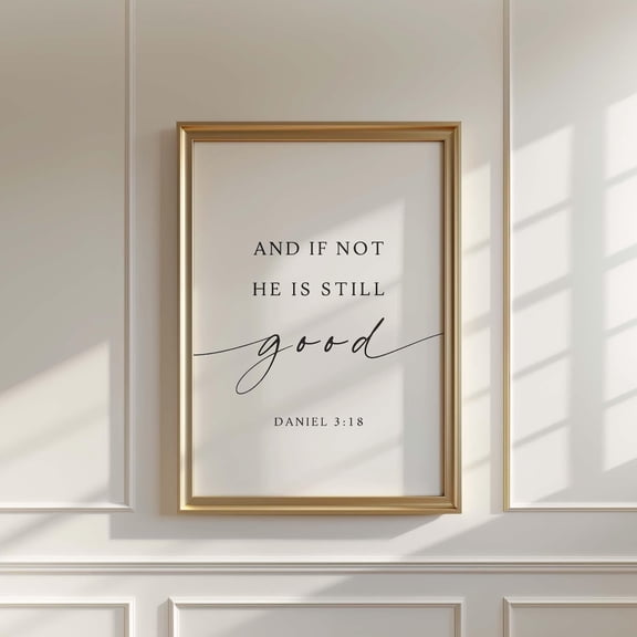 Daniel 3 18 Bible Verse Christian Scripture Wall Art Unframed Paper Print