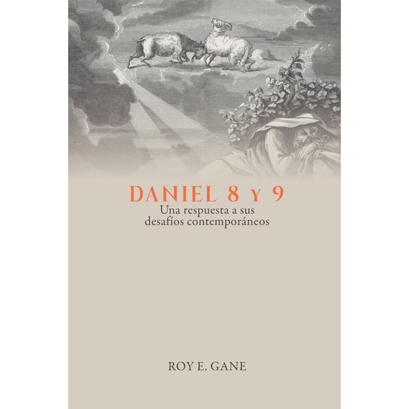 Daniel 8 y 9: Una respuesta a sus desafos contemporneos, (Paperback)