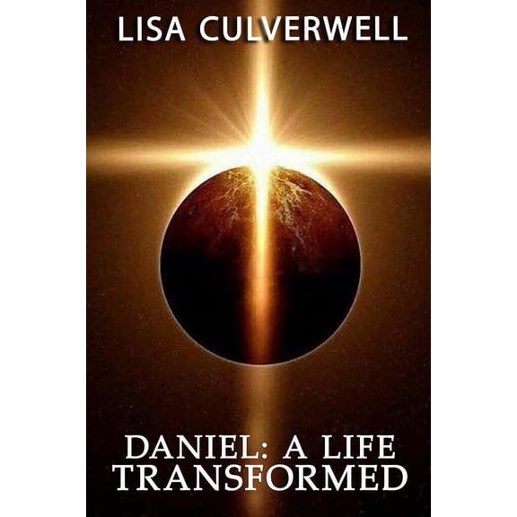 Daniel: A Life Transformed, (Paperback)