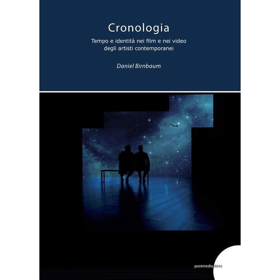 Daniel Birnbaum Cronologia: Tempo e identit nei film e nei video degli artisti con (Paperback)