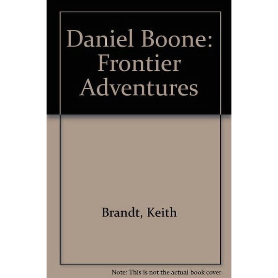 Pre-Owned Daniel Boone: Frontier Adventures Hardcover