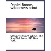 Daniel Boone, Wilderness Scout Paperback
