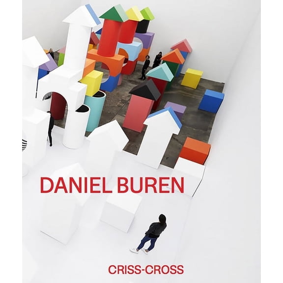 Daniel Buren: Criss-Cross, (Hardcover)