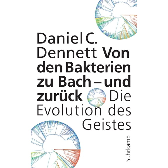Daniel C. Dennett,Jan-Erik Von den Bakterien zu Bach und zurck: Die Evolution de (Paperback)
