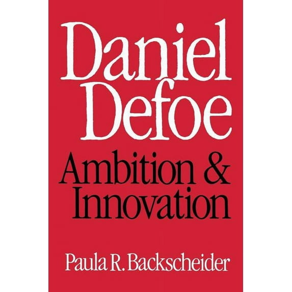 Daniel Defoe: Ambition and Innovation, (Paperback)