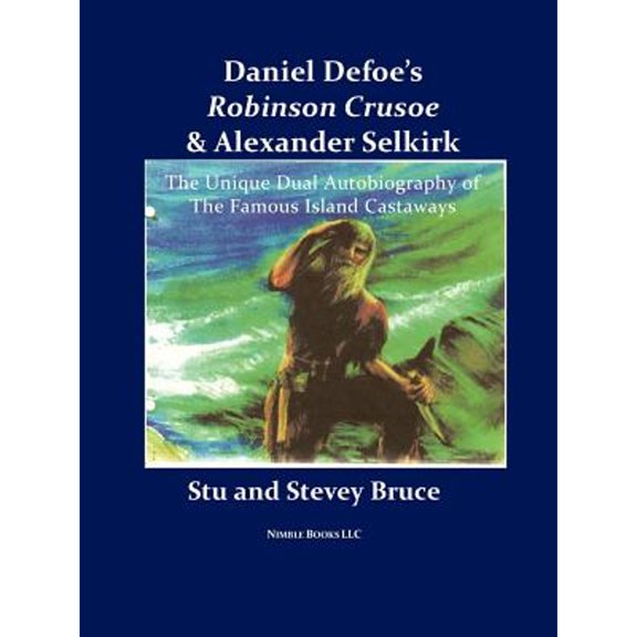 Pre-Owned Daniel Defoe's Robinson Crusoe and Alexander Selkirk, (Paperback)
