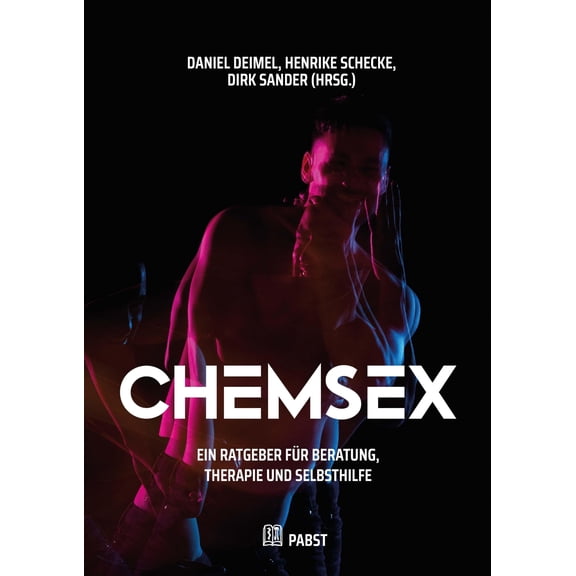 Daniel Deimel,Dirk Sander,Henri Chemsex: Ein Ratgeber fr Beratung, Therapie und S (Paperback)