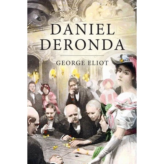 Daniel Deronda (Paperback)