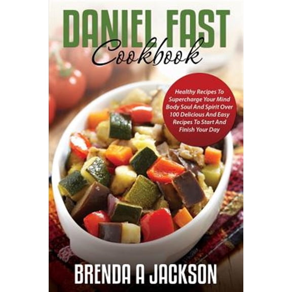 The Daniel Fast Cookbook (Paperback)