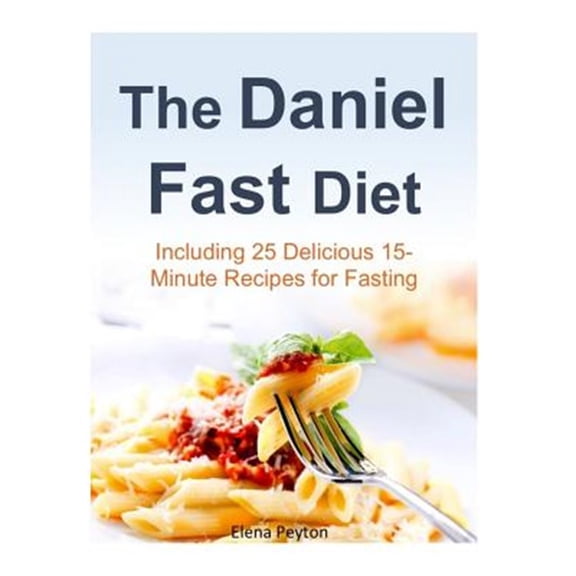 The Daniel Fast Diet (Paperback)