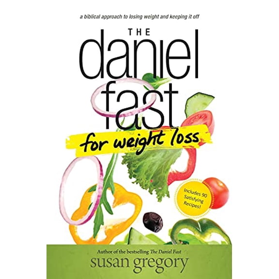 Pre-Owned The Daniel Fast for Weight Loss: A Biblical Approach to Losing Weight and Keeping It Off (Paperback) 1496407482 9781496407481