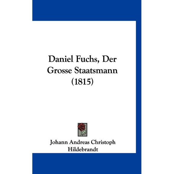 Daniel Fuchs, Der Grosse Staatsmann (1815) (Hardcover)