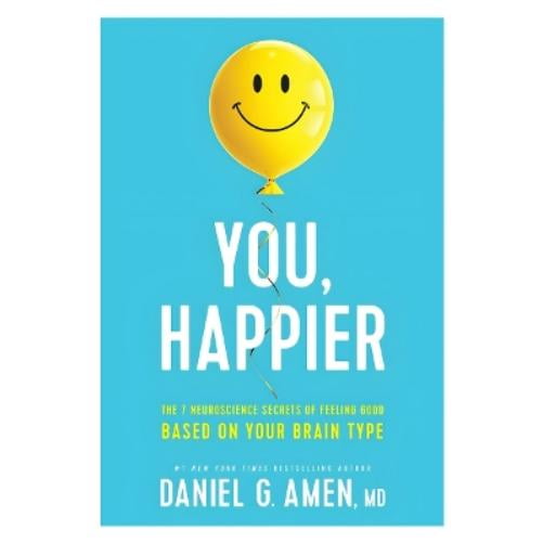 Daniel G. Amen You, Happier (Paperback)