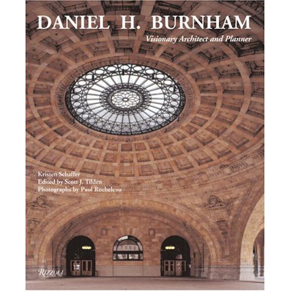 Pre-Owned Daniel H. Burnham : Visionary Architect and Planner (Hardcover) 9780847825332
