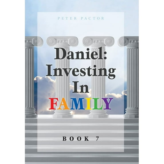 Daniel: Investing in Family, (Hardcover)