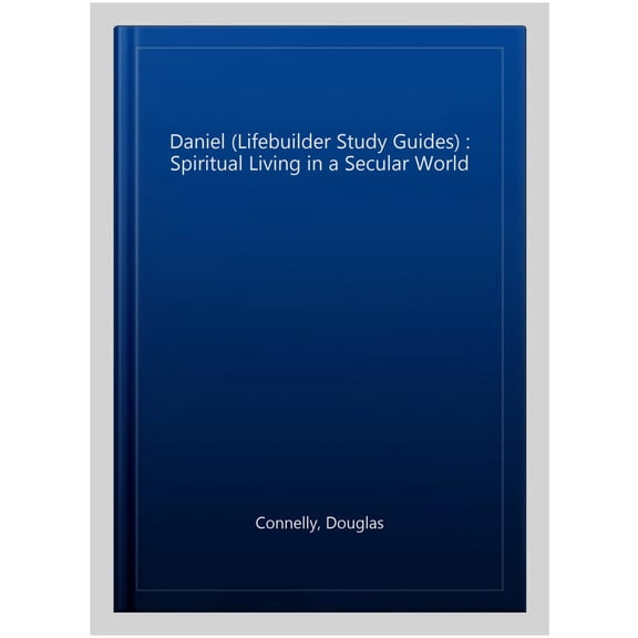 Daniel (Lifebuilder Study Guides) : Spiritual Living in a Secular World