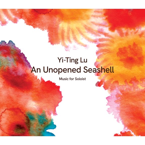 Daniel Lippel - Lu: An Unopened Seashell - Music & Performance - CD
